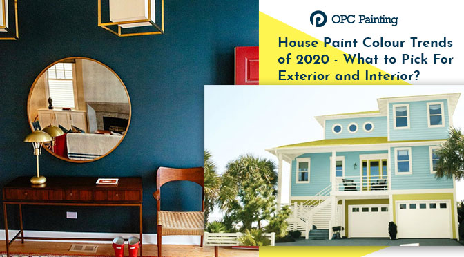 House Paint Colour Trends Of 2020 What To Pick For